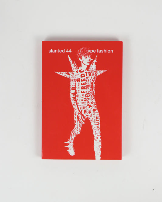 Slanted 44:Type Fashion