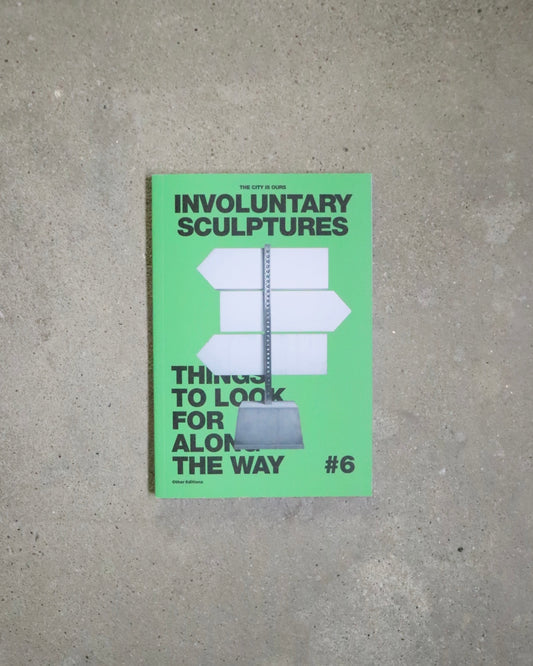 The City Is Ours #6: Involuntary Sculptures