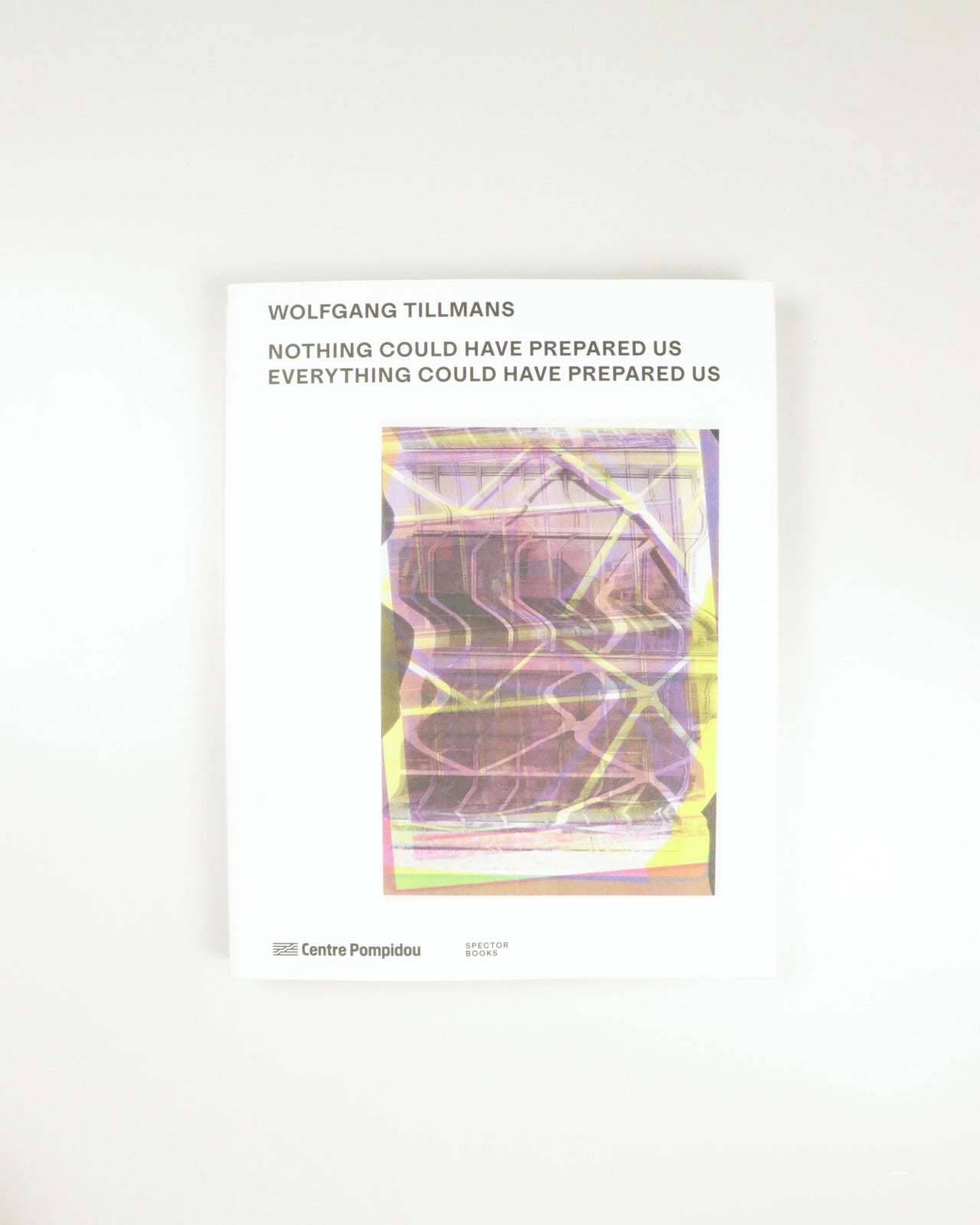 NOTHING COULD HAVE PREPARED US – EVERYTHING COULD HAVE PREPARED US by Wolfgang Tillmans