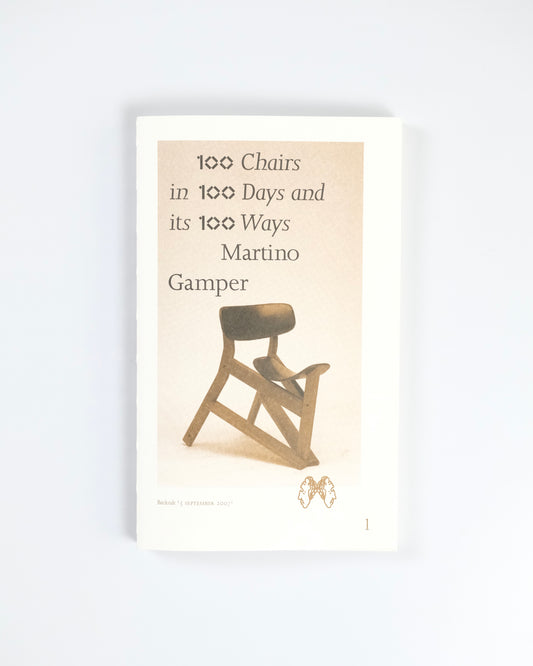 100 Chairs in 100 Days and its 100 Ways (4th Edition) / Martino Gamper